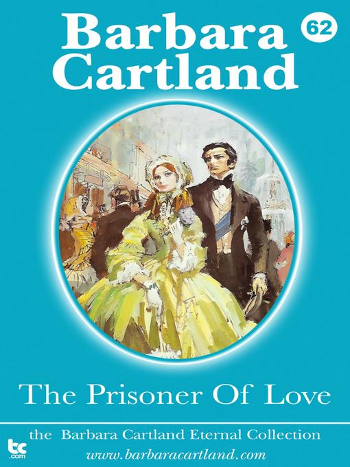 Title details for The Prisoner of Love by Barbara Cartland - Wait list